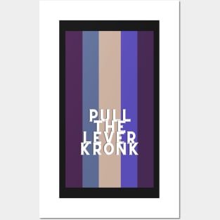 pull the lever, kronk Posters and Art